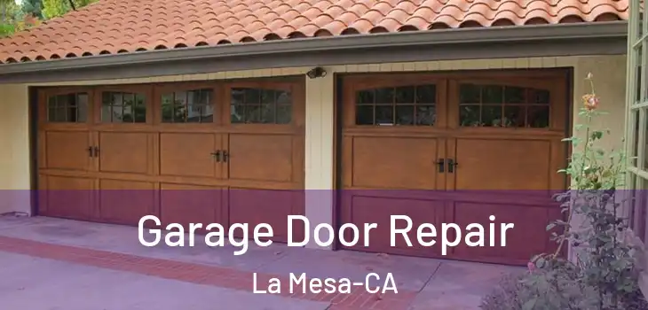  Garage Door Repair La Mesa-CA