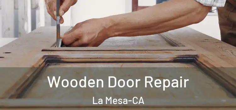  Wooden Door Repair La Mesa-CA